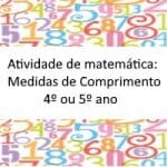 Atividade de matemática: Medidas de Comprimento – 4º ou 5º ano