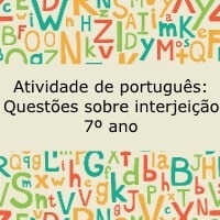 Atividade de português: Questões sobre interjeição – 7º ano Atividade de português: Questões sobre interjeição - 7º ano
