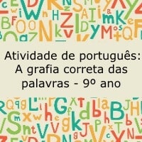 Atividade de português: A grafia correta das palavras - 9º ano