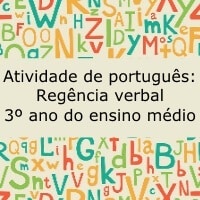Atividade de Português: Regência Verbal – 3º ano do ensino médio Atividade de Português: Regência Verbal - 3º ano do ensino médio