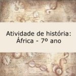 Atividade de história: África – 7º ano