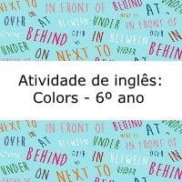 Atividade de língua inglesa: Colors - 6º ano