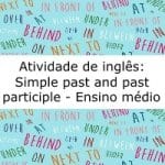 Atividade de inglês: Simple past and past partiple – Música: Send my love – Adele- Ensino médio