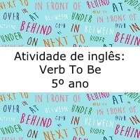 Atividade de inglês: Verb To Be - 5º ano