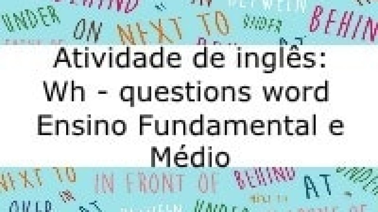 Como fazer perguntas com “wh” em inglês?