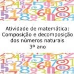 Atividade de matemática: Composição e decomposição dos números naturais – 3º ano