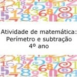 Atividade de matemática: Perímetro e subtração – 4º ano