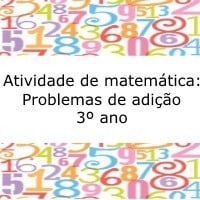 Atividade de matemática: Problemas de adição – 3º ano Atividade de matemática: Problemas de adição - 3º ano