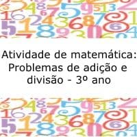 Atividade de matemática: Problemas de adição e divisão – 3º ano Atividade de matemática: Problemas de adição e divisão - 3º ano