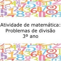 Atividade de matemática: Problemas de divisão – 3º ano Atividade de matemática: Problemas de divisão - 3º ano