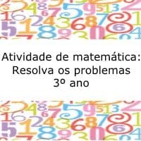 Atividade de matemática: Resolva os problemas – 3º ano Atividade de matemática: Resolva os problemas - 3º ano