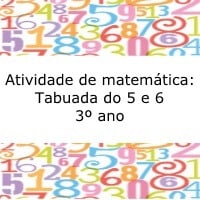 Atividade de matemática: Tabuada do 5 e 6 – 3º ano Atividade de matemática: Tabuada do 5 e 6 - 3º ano
