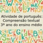 Atividade de Português: Compreensão textual – 3º ano do ensino médio