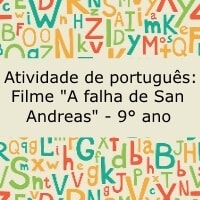 Atividade de português: Filme “A Falha de San Andreas” – 9º ano Atividade de português: Filme "A Falha de San Andreas" - 9º ano