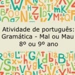 Atividade de português: Gramática – Mal ou mau – 8º ou 9º ano