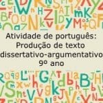 Atividade de português: Produção de texto dissertativo-argumentativo – 9º ano