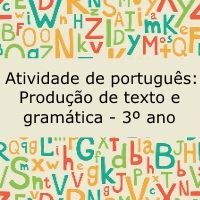 Atividade de português: Produção de texto e gramática - 3º ano