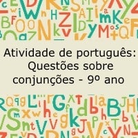 Atividade de português: Questões sobre conjunções - 9º ano
