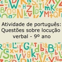 Atividade de português: Questões sobre locução verbal – 9º ano Atividade de português: Questões sobre locução verbal - 9º ano