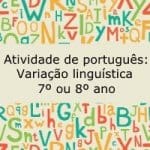 Atividade de português: Variação Linguística – 7º ou 8º ano