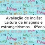 Avaliação de inglês: Leitura de imagens e estrangeirismos – 6º ano