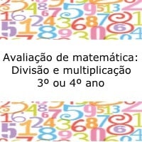 Avaliação de Matemática: Divisão e multiplicação – 3º ou 4º ano Avaliação de Matemática: Divisão e multiplicação - 3º ou 4º ano