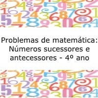 Problemas de matemática: Números sucessores e antecessores- 4º ano Problemas de matemática: Números sucessores e antecessores- 4º ano