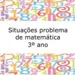 Situações problema de matemática – 3º ano
