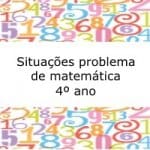 Situações Problema de Matemática – 4º ano