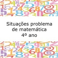 Situações problema de matemática – 4º ano Situações problema de matemática - 4º ano