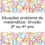 Situações problema de matemática: Divisão – 3º ou 4º ano