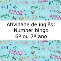 Atividade de inglês: Number bingo – 6º ou 7º ano Atividade de língua inglesa: Number bingo - 6º ou 7º ano