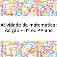 Atividade de matemática: Adição – 3º ou 4º ano Exercícios de matemática: Adição - 3º ou 4º ano