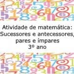 Atividade de matemática: Sucessores e antecessores, pares e ímpares – 3º ano