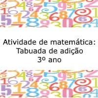 Atividade de matemática: Tabuada da adição – 3º ano Atividade de matemática: Tabuada da adição - 3º ano