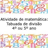 Atividade de matemática: Tabuada da divisão – 4º ou 5º ano Atividade de matemática: Tabuada da divisão - 4º ou 5º ano