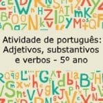 Atividade de português: Adjetivos, substantivos e verbos – Música: Anjo da Internet – Maísa 5º ano