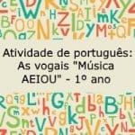 Atividade de português: As vogais “Música AEIOU”- 1º ano