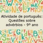 Atividade de português: Questões sobre advérbios – 9º ano