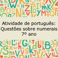 Atividade de português: Questões sobre numerais – 7º ano Atividade de língua portuguesa: Questões sobre numerais - 7º ano