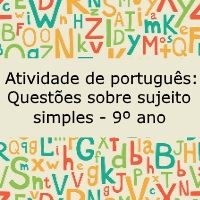 Atividade de língua portuguesa: Questões sobre sujeito simples - 9º ano