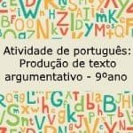 Atividade de português: Produção de texto argumentativo – 9º ano