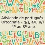 Atividade de português: Ortografia – g/j, e/i, u/l – 4º ao 8º ano