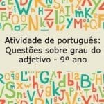 Atividade de português: Questões sobre grau do adjetivo – 9º ano