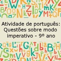 Atividade de língua portuguesa: Questões sobre modo imperativo - 9º ano