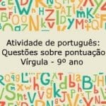Atividade de português: Questões sobre pontuação – Vírgula – 9º ano
