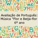 Avaliação de Português: Música “Flor e Beija-flor” – 6º ano