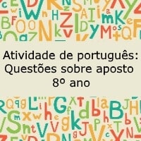 Atividade de português: Questões sobre aposto – 8º ano Atividade de língua portuguesa: Questões sobre aposto - 8º ano