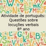 Atividade de português: Questões sobre locuções verbais – 8º ano