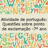 Atividade de língua portuguesa: Questões sobre ponto de exclamação - 7º ano